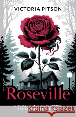 Roseville: A Novel of Secrets, Suspicion, and the Cost of Knowing Victoria Pitson 9781068266201 Davic Books