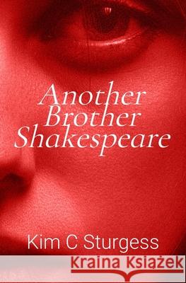 another brother Shakespeare Kim C. Sturgess 9781068268700 Swimmer Publishing UK