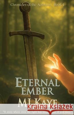Eternal Ember Mj Kaye 9781068270901