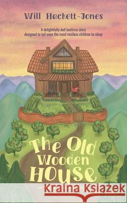 The Old Wooden House: Or, 