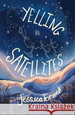 Yelling at Satellites Jessica Tornek 9781068277108 Walking Magnolia Press