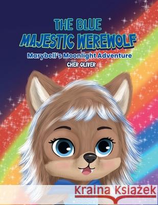The Blue Majestic Werewolf Cher Oliver 9781068287138 Cher Oliver