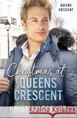Christmas at Queens Crescent Kristian Parker 9781068288937