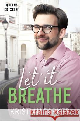 Let It Breathe Kristian Parker 9781068288975