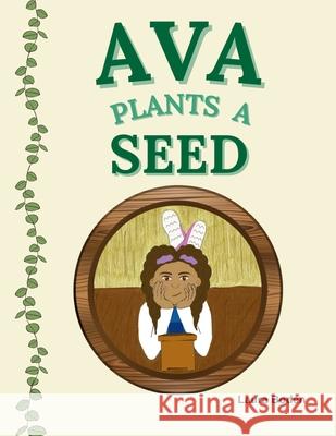 Ava Plants a Seed Laura Boden 9781068302305
