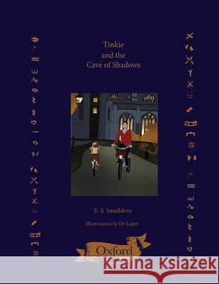 Tinkie and the Cave of Shadows E. S. Smalldove Luper 9781068304378 Peking Art Associates Limited