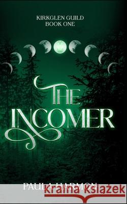 The Incomer Paula Harmon 9781068313509 January Press