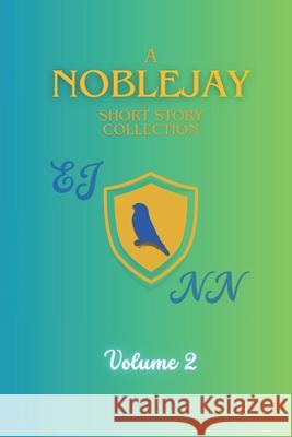 A NobleJay Short Story Collection: Volume 2 Neil Noble Fleur Lind Mason Bushell 9781068332173
