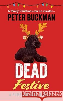 Dead Festive Peter Buckman 9781068333361