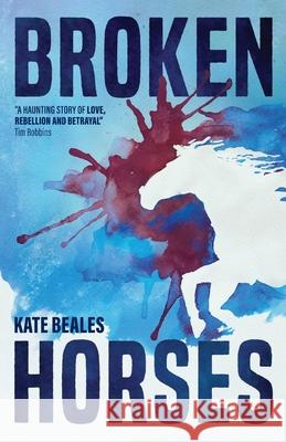 Broken Horses Kate Beales 9781068341755 Linen Press