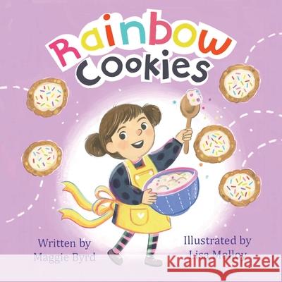 Rainbow Cookies Maggie Byrd Lisa Molloy 9781068354717