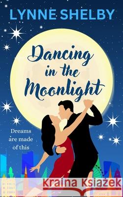 Dancing In The Moonlight Lynne Shelby 9781068358401