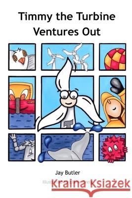 Timmy the Turbine Ventures Out Elaine Greig Jay Butler 9781068363900 Jbeg