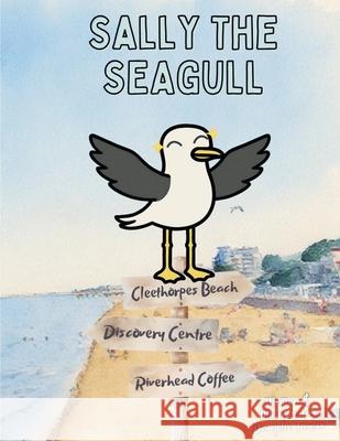 Sally the Seagull Danielle Taylor 9781068375644 Hammond House Publishing Ltd