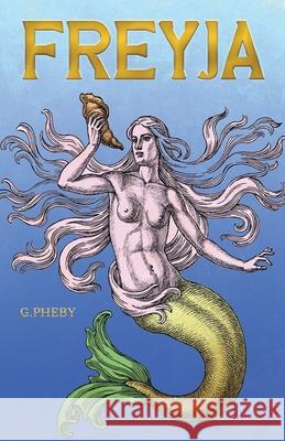 Freyja G. Pheby 9781068391224 G.Pheby