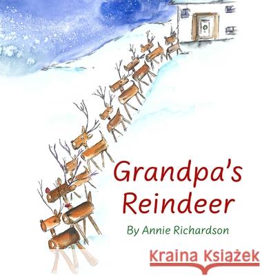 Grandpa's Reindeer Annie Richardson 9781068398018 Softwood Books