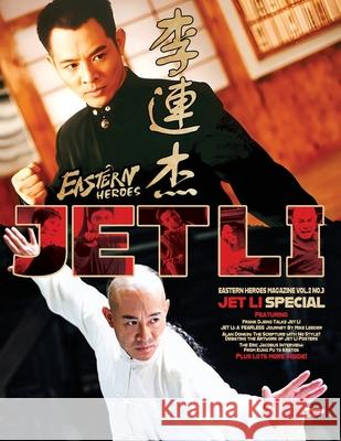 Eastern Heroes - Once Upon a Time in Eastern Heroes Jet Li Special Ricky Baker Timothy Hollingsworth Frank Djeng 9781068416866 Eastern Heroes