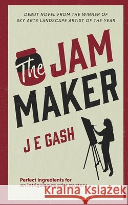 The Jam Maker J. E. Gash 9781068441905
