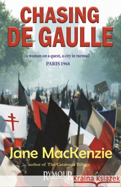 Chasing De Gaulle Jane MacKenzie 9781068458316