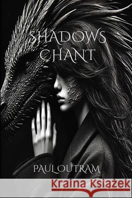 Shadows chant Paul Outram 9781068462009 Wohler Publishing