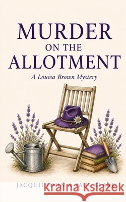 Murder on the Allotment: A Louisa Brown Mystery Paul Blake Jacquii John 9781068468100