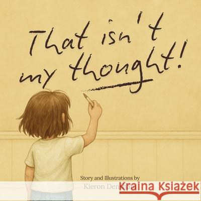 That isn't my thought Kieron Densham 9781068475405 Poiema Studios