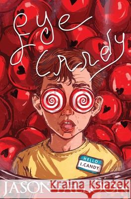 Eye Candy Jason Falloon 9781068478703 Monica Moon Publishers