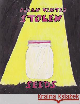 Stolen Seeds Ocean Vertes 9781068481932 Ocean Vertes