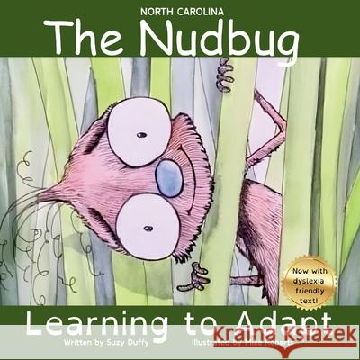 The North Carolina Nudbug: Learning to Adapt Mike Roberts Suzy Duffy 9781068485664