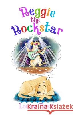 Reggie the Rockstar Louise Best Peter Hudspith 9781068496936 Billion Stars Books