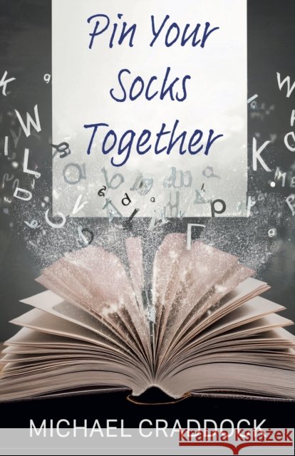Pin Your Socks Together Michael Craddock 9781068500404