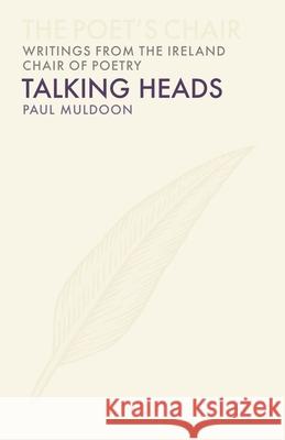 Talking Heads Paul Muldoon 9781068502316 University College Dublin Press