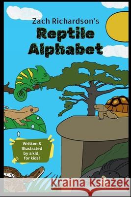 Zach's Reptile Alphabet Zachary Richardson 9781068516382