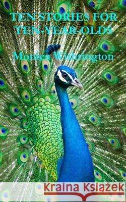 Ten Stories For Ten-Year-Olds Monica Withrington 9781068517679