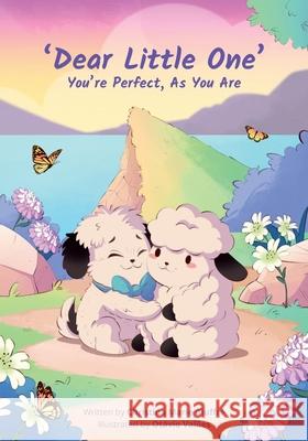 Dear Little One: You're Perfect, As You Are Christina Marie Giuffre 9781068525391 Mach