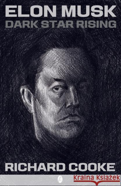 Elon Musk Dark Star Rising Richard Cooke 9781068525766