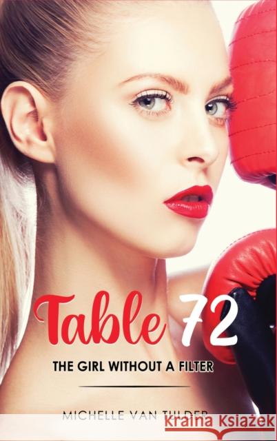 Table 72: The Girl Without a Filter Michelle van Tulder 9781068530128