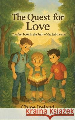 The Quest For Love Chloe Ireland 9781068558016 Chloe Ireland