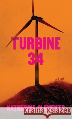 Turbine 34 Katherine Clements 9781068563140 Wild Hunt Books