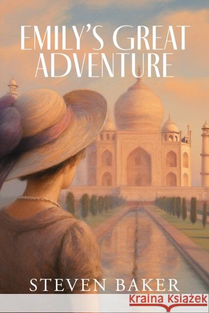 Emily's Great Adventure Steven Baker 9781068567070