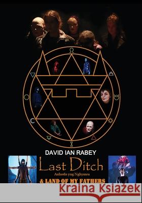 Last Ditch and Land of my Fathers David Ian Rabey Lara Maleen Kipp Piotr Woycicki 9781068568848