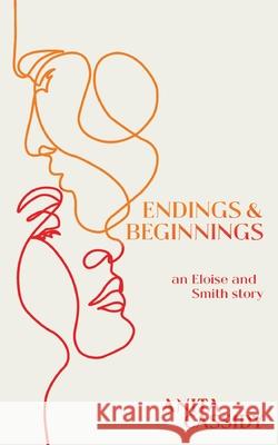 Endings and Beginnings Anita Cassidy 9781068578021