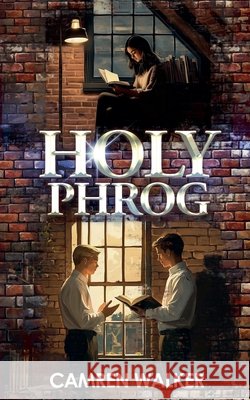 Holy Phrog Camren Walker 9781068588891 Camren Walker