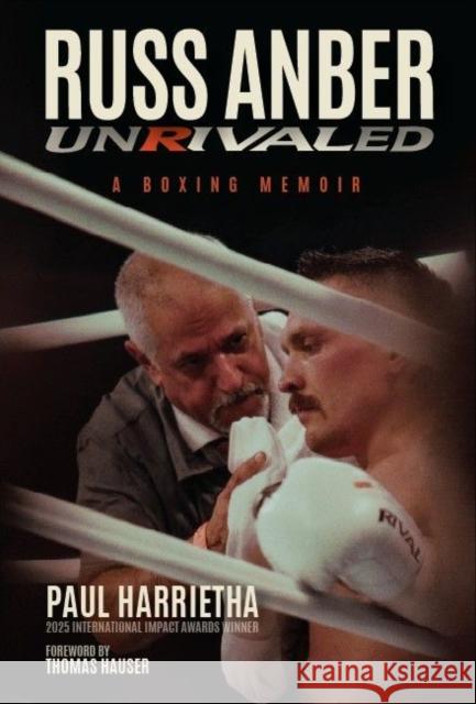Russ Anber: Unrivalled Paul Harrietha 9781068589713 Curtis Press