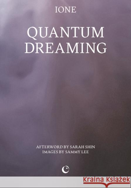 Quantum Dreaming IONE 9781068591860 Silver Press