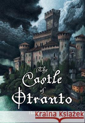 The Castle of Otranto Horace Walpole 9781068608605 Candelabrum Books