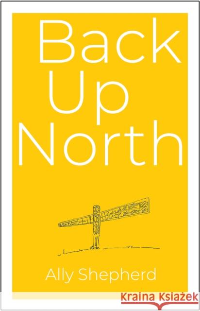 Back Up North Ally Shepherd 9781068618994