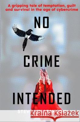 No Crime Intended Steve Peter Williamson 9781068620225