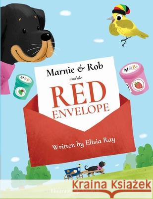 Marnie & Rob And The Red Envelope Elisia Ray Aaron R 9781068642807 Hiddennite Star Publishers