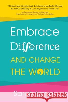 Embrace Difference and Change the World Sarah Lane 9781068647918 Brandspire Digital